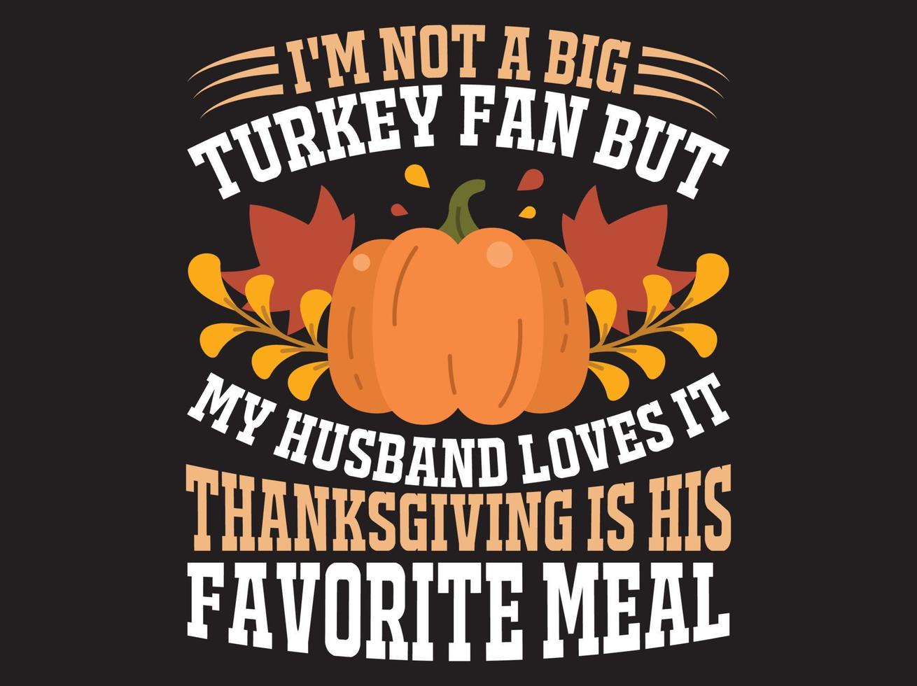 Thanksgiving t-shirt design vector file