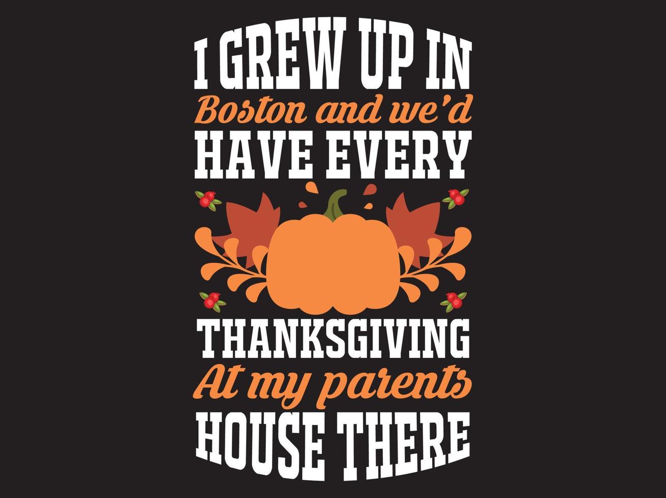 Thanksgiving t-shirt design vector file