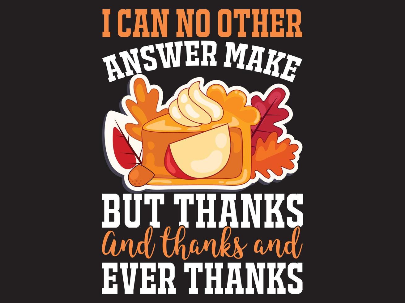 Thanksgiving t-shirt design vector file