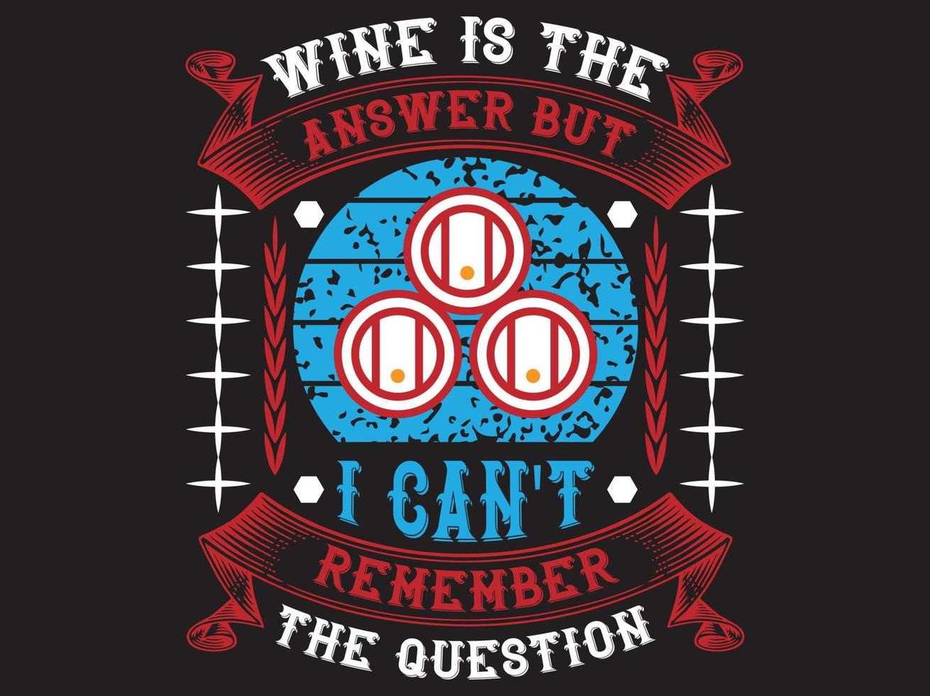 Wine t-shirt design vector file