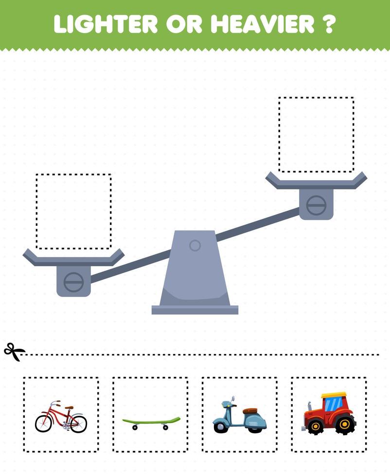 juego educativo para niños más livianos o más pesados corte las imágenes a continuación y péguelas en el cuadro correcto con transporte de dibujos animados bicicleta monopatín scooter tractor vector
