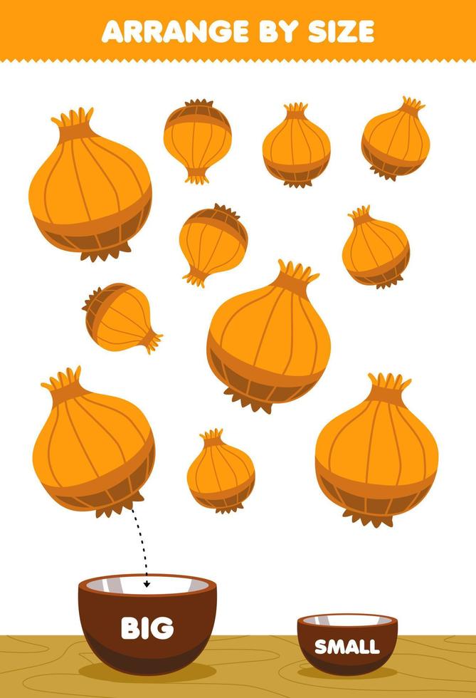 Education game for children arrange by size big or small put it in the bowl cartoon vegetable onion pictures vector