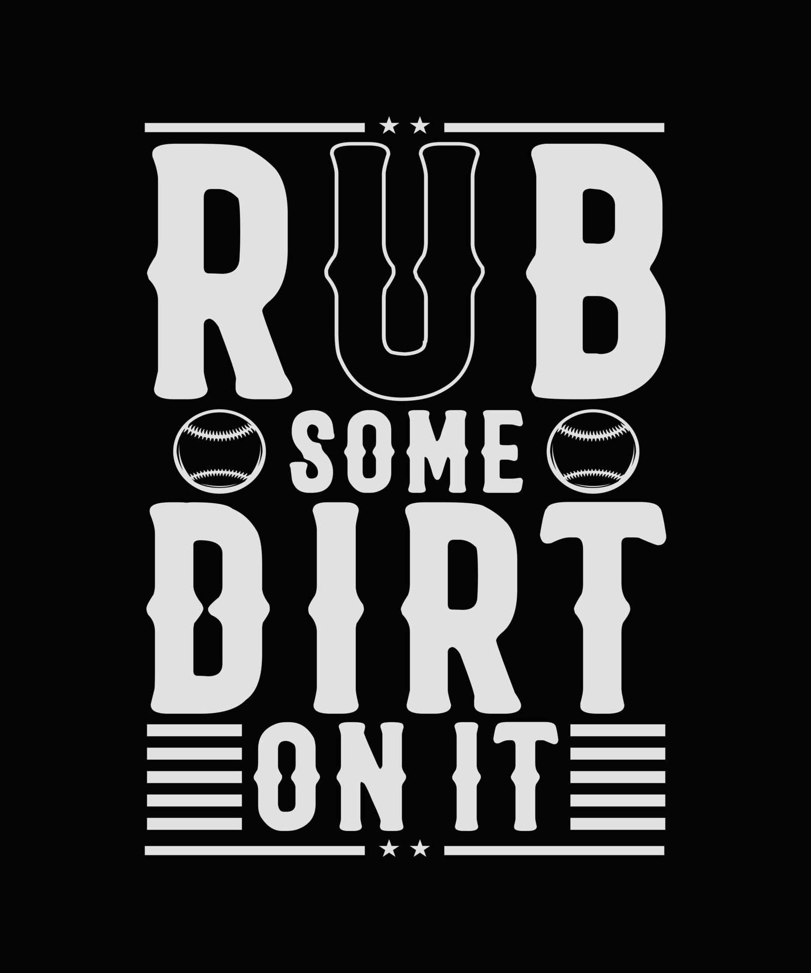 Rub some dirt on it Baseball Tshirt Design 9488631 Vector Art at Vecteezy