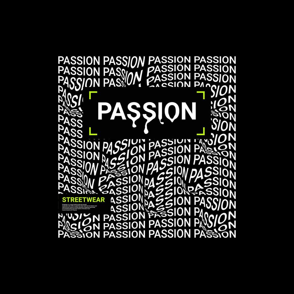 Passion t-shirt design, suitable for screen printing, jackets and others vector