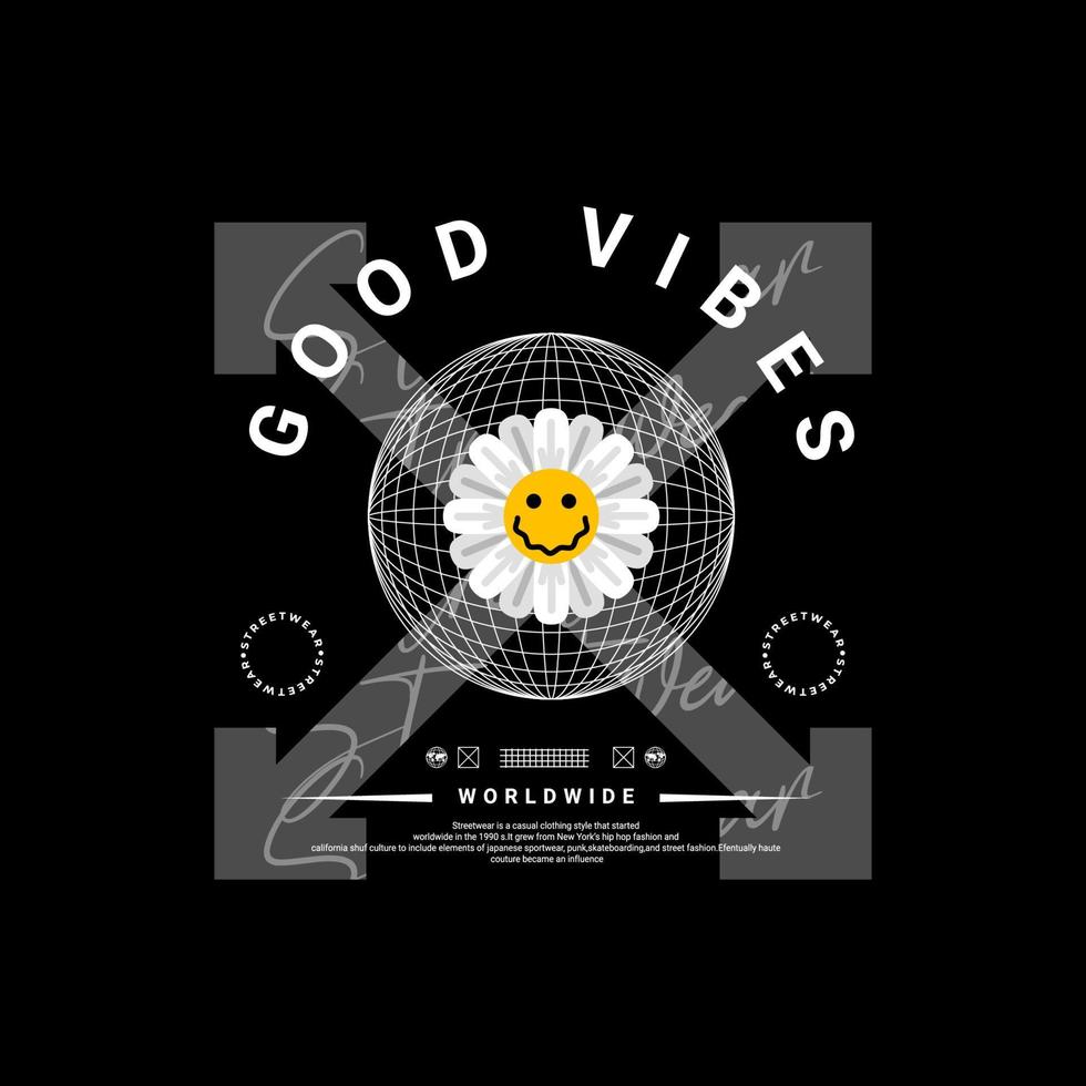 Good vibes streetwear t-shirt design, suitable for screen printing, jackets and others vector