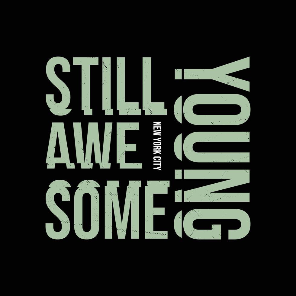 Awesome typography slogan for print t shirt design vector