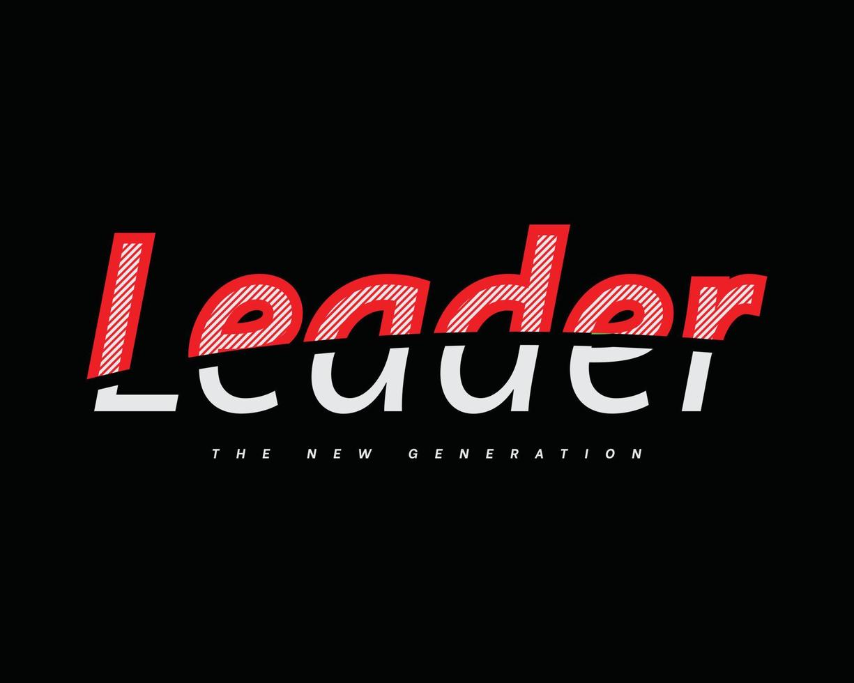 Leader typography slogan for print t shirt design vector