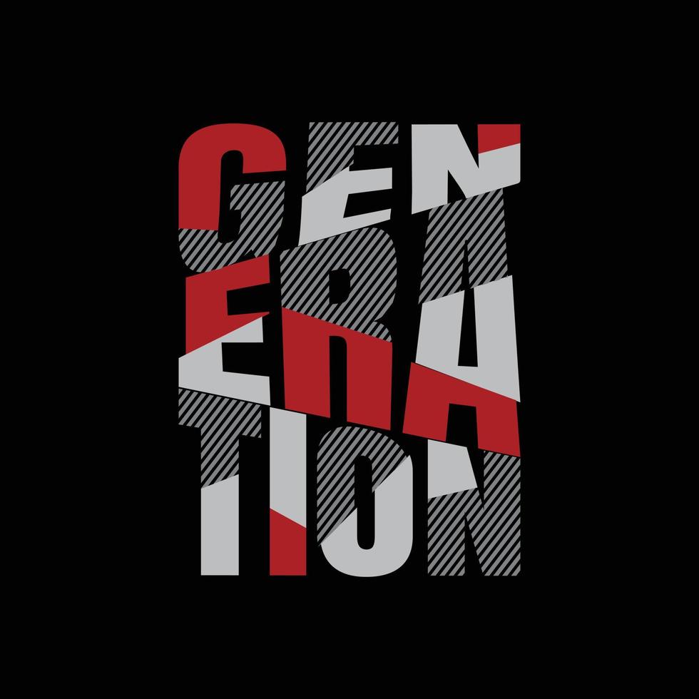 Generaation typography slogan for print t shirt design vector