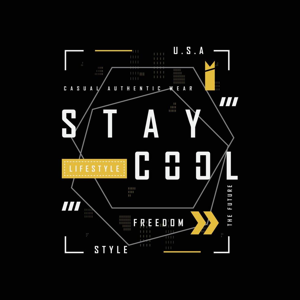 Stay cool typography slogan for print t shirt design vector