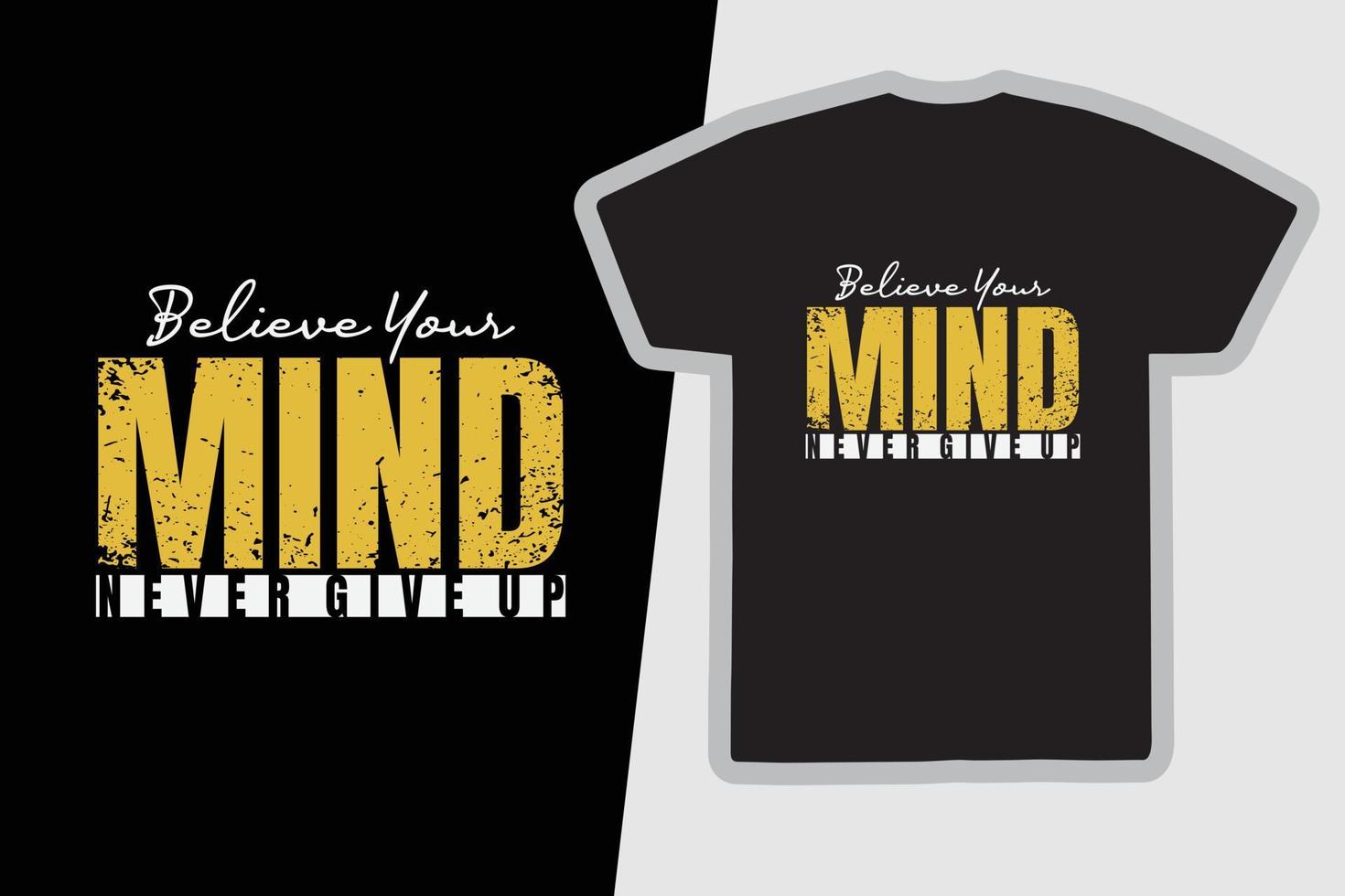 Believe your mind typography slogan for print t shirt design vector