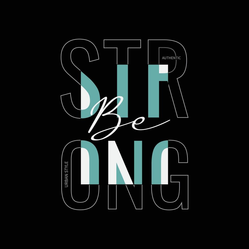 strong typography slogan for print t shirt design vector