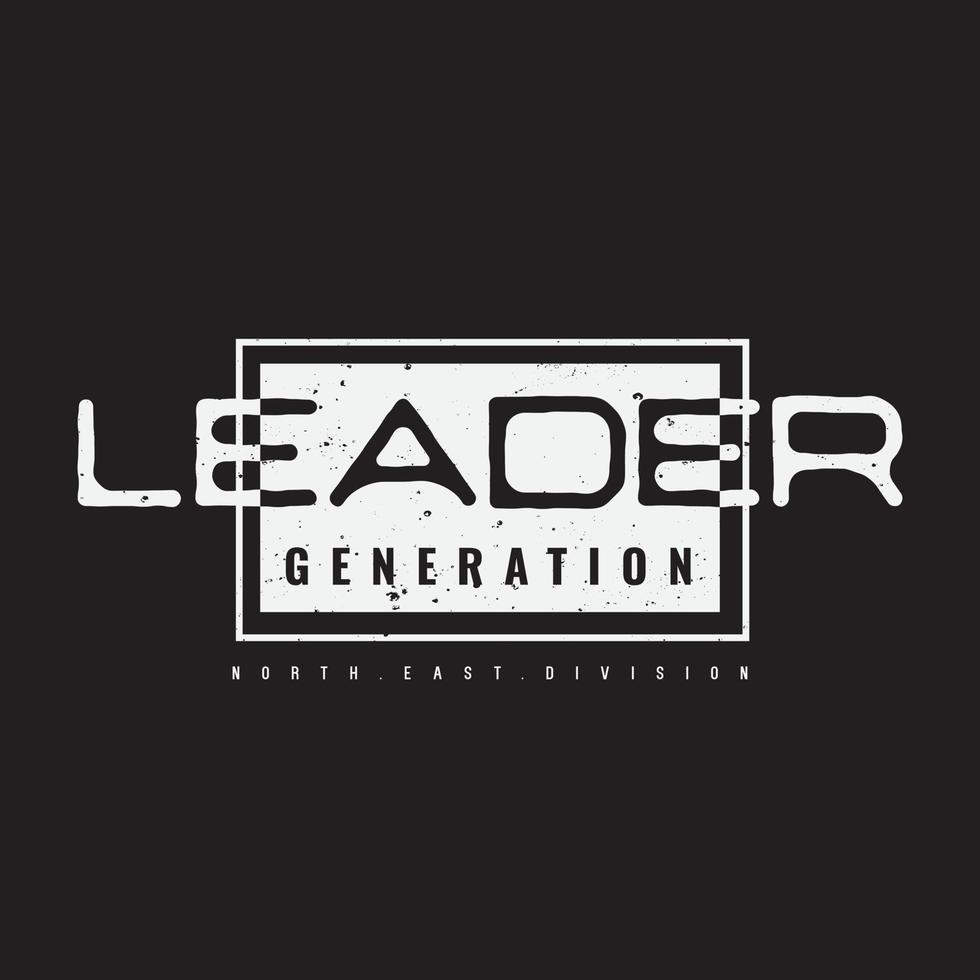 Leader generation t-shirt and apparel design vector