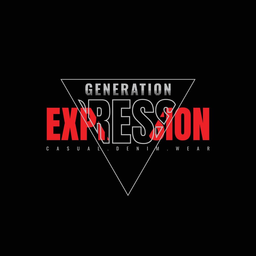 Generation expression typography slogan for print t shirt design vector