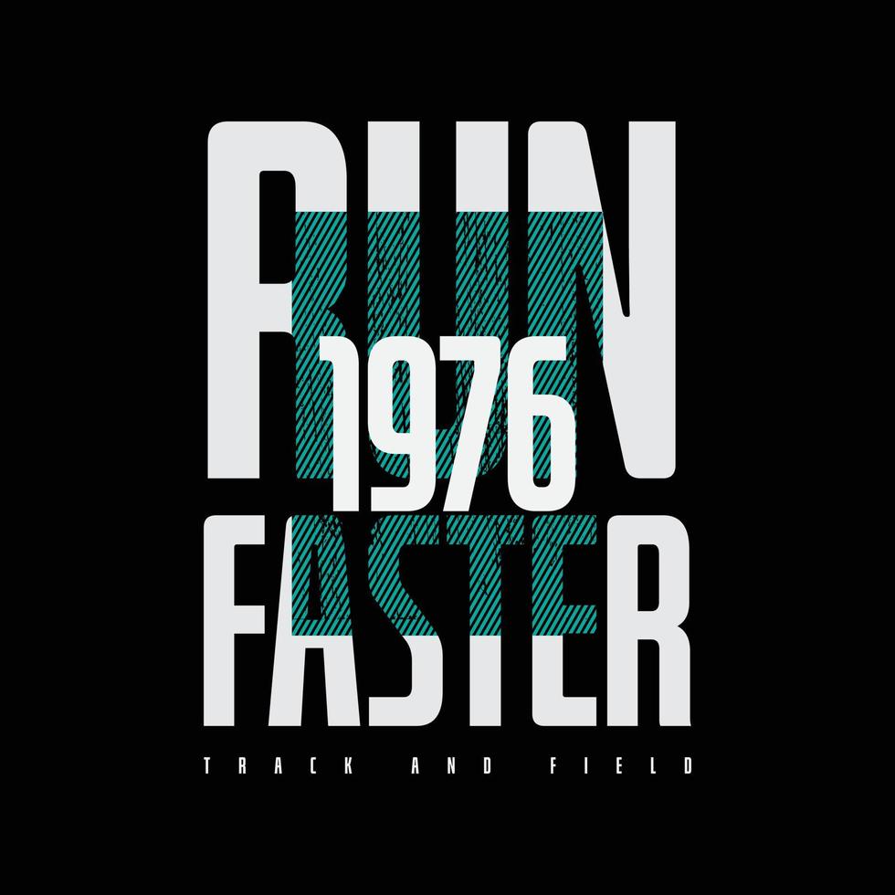 Run faster t-shirt and apparel design vector