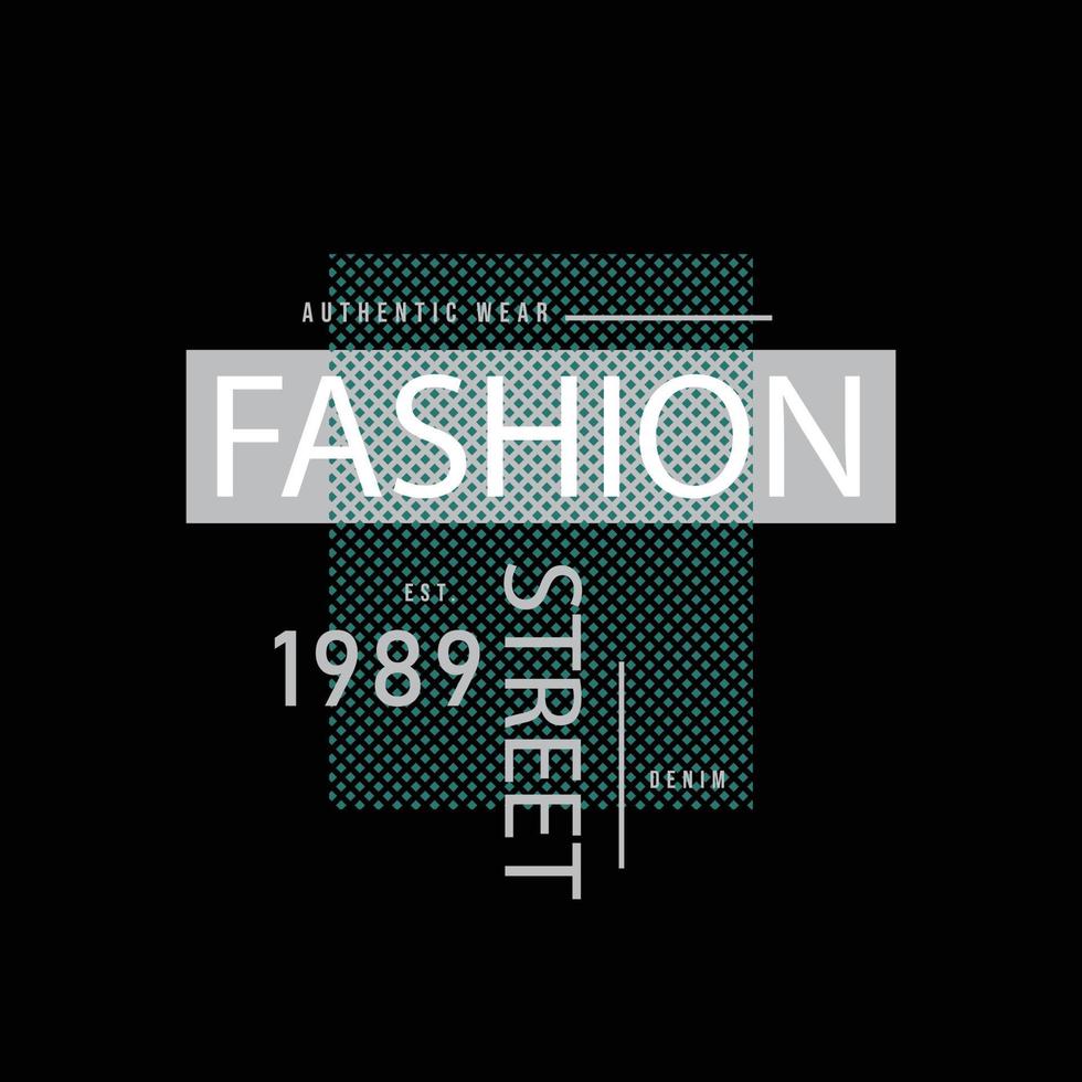 Fashion street t-shirt and apparel design vector