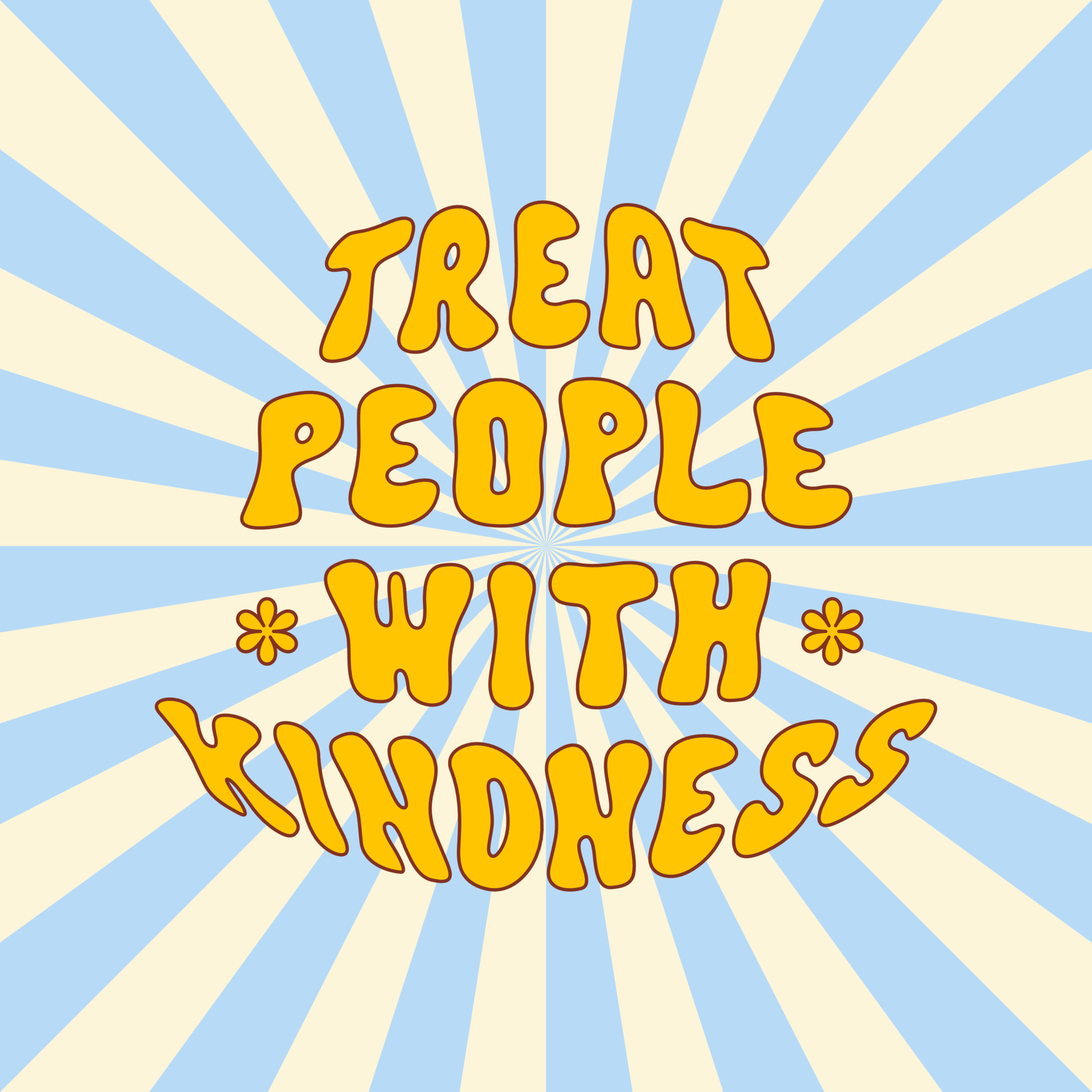 Treat people with kindness slogan in style 70s, 80s. Vector design for  t-shirts, cards, posters. Positive motivational quote. Sunbeam square  background. Blue and yellow colors 9496435 Vector Art at Vecteezy