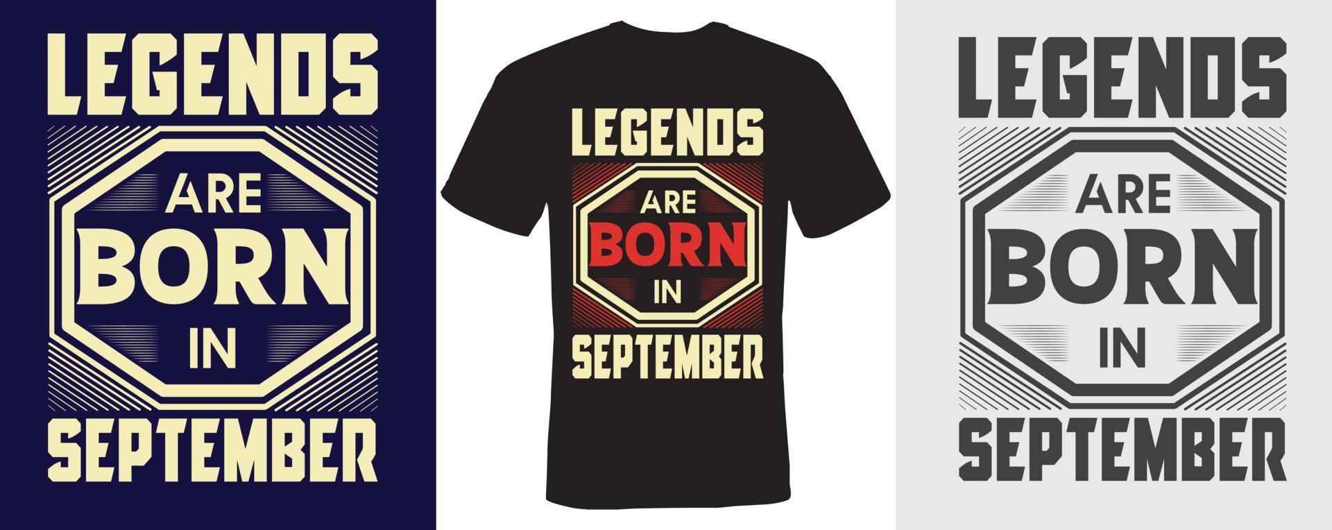 legends are born in September t-shirt design for September vector