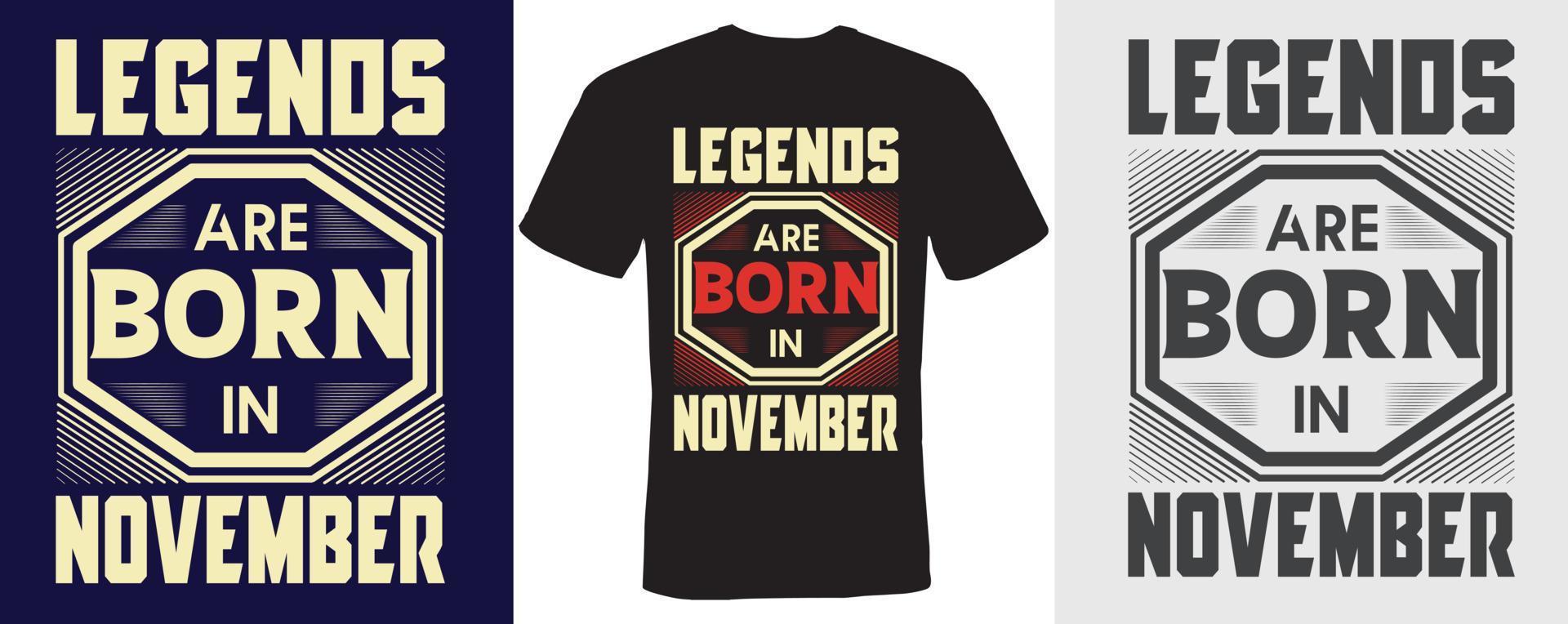 Legends are born in November t-shirt design for November vector