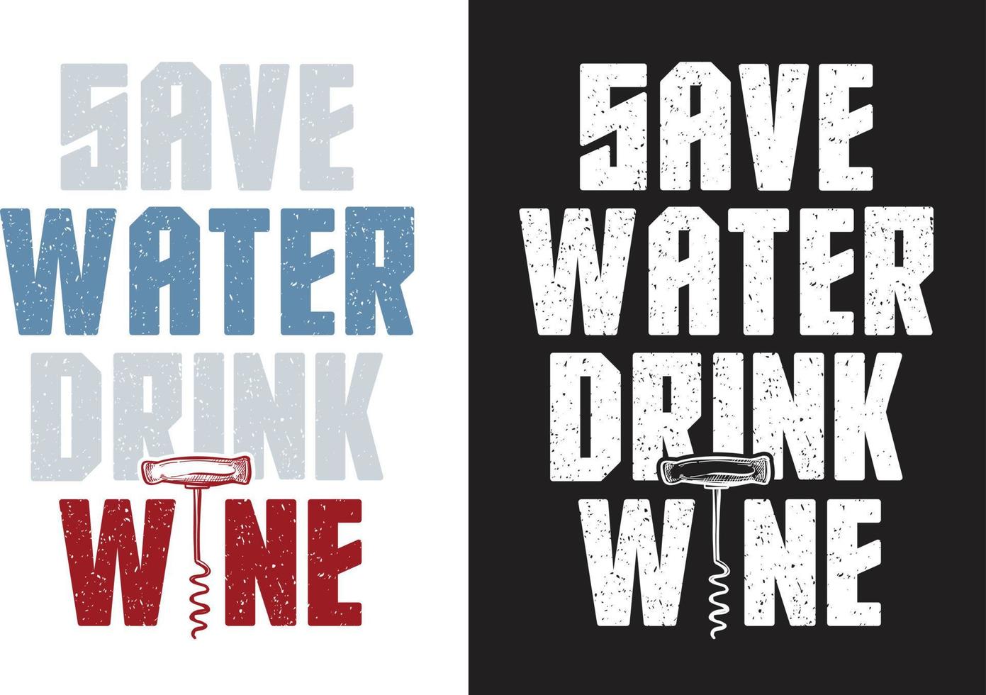 Save water, drink wine. lettering with a wine bottle opener. Vector quotes. Positive funny saying.