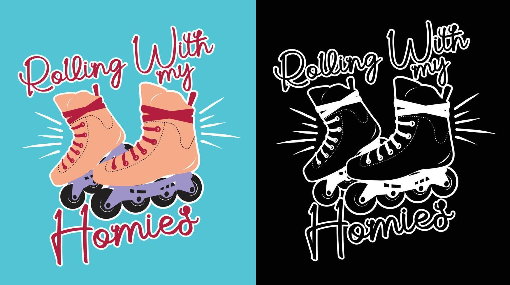 Rolling with my Homies. Design for skates lover club Cartoon illustration isolated vector