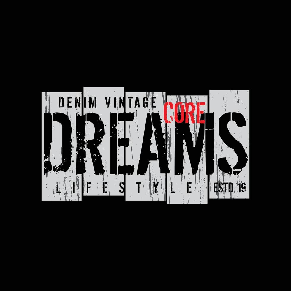 Dreams typography slogan for print t shirt design vector