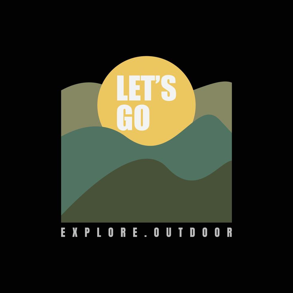 Mountain explore outdoor illustration typography. perfect for t shirt design vector