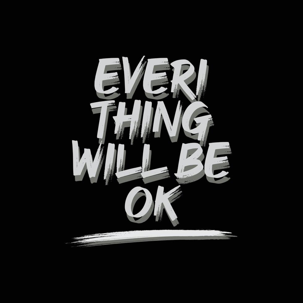 Everithing will be ok typography slogan for print t shirt design vector