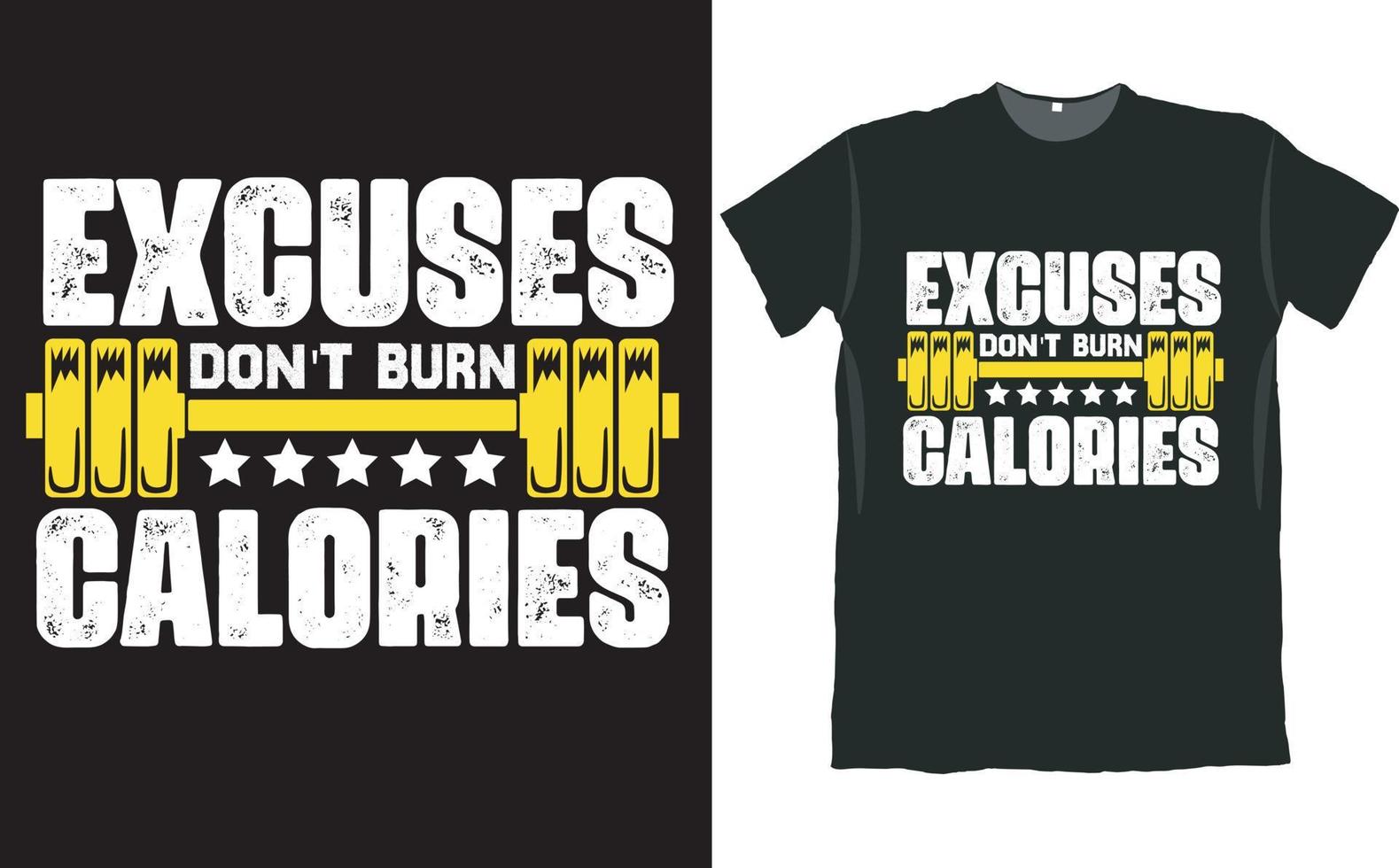Excuses Do Not Burn Calories Gym Design vector