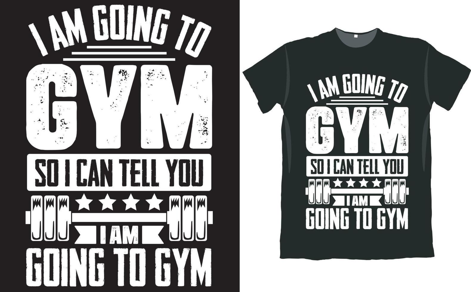 I am Going to GYM So I Can Tell You I am Going to Gym Design vector