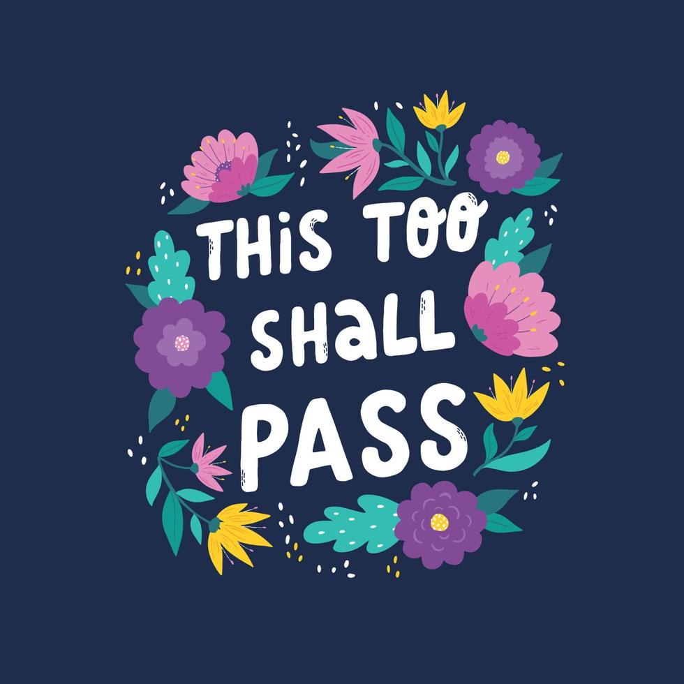 Motivational lettering quote 'This too shall pass' decorated with ...