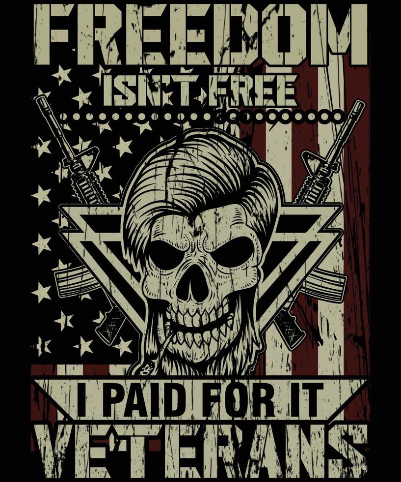 la libertad no es gratis ... diseño de camiseta de veterano vector