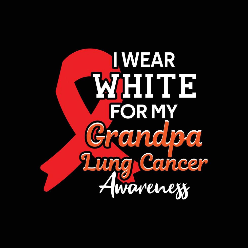 I Wear White For My Papa Lung Cancer Awareness T-Shirt I Wear White For My Papa Lung Cancer Awareness T-Shirt