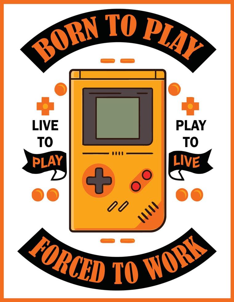 Born to play forced to work vector