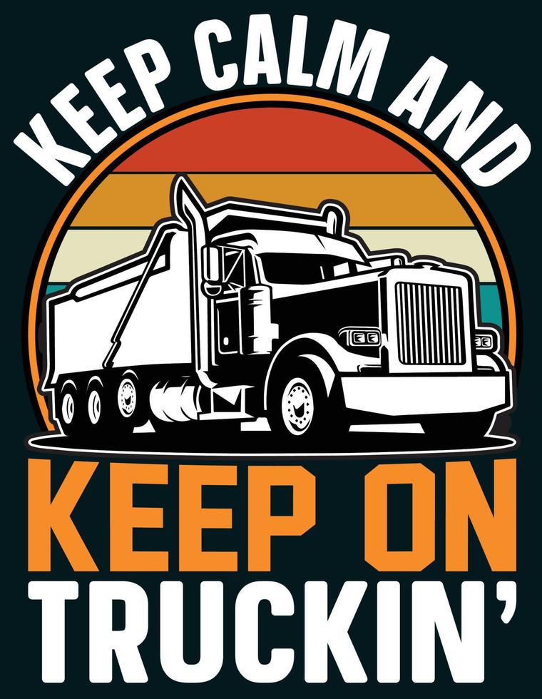 Keep Calm and keep on truckin vector