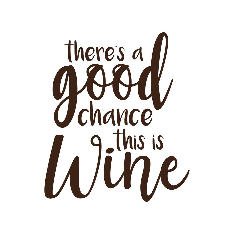 Wine Typography for T-shirt Design, Mug Design and Printing Project vector