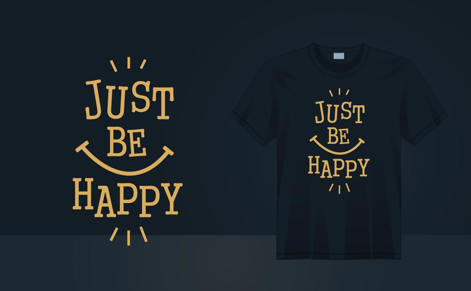 Just be happy - Mental health t-shirt design quotes for t-shirt printing, Poster, Wall art vector