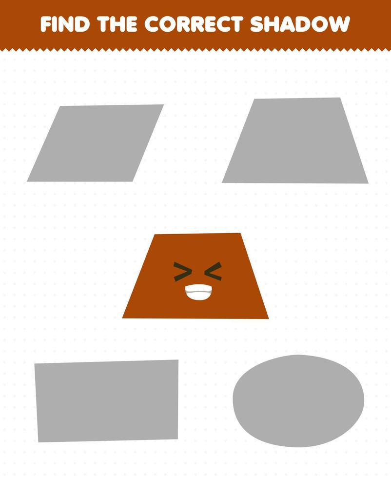 Education game for children find the correct shadow set of cute cartoon geometric shape trapezoid vector