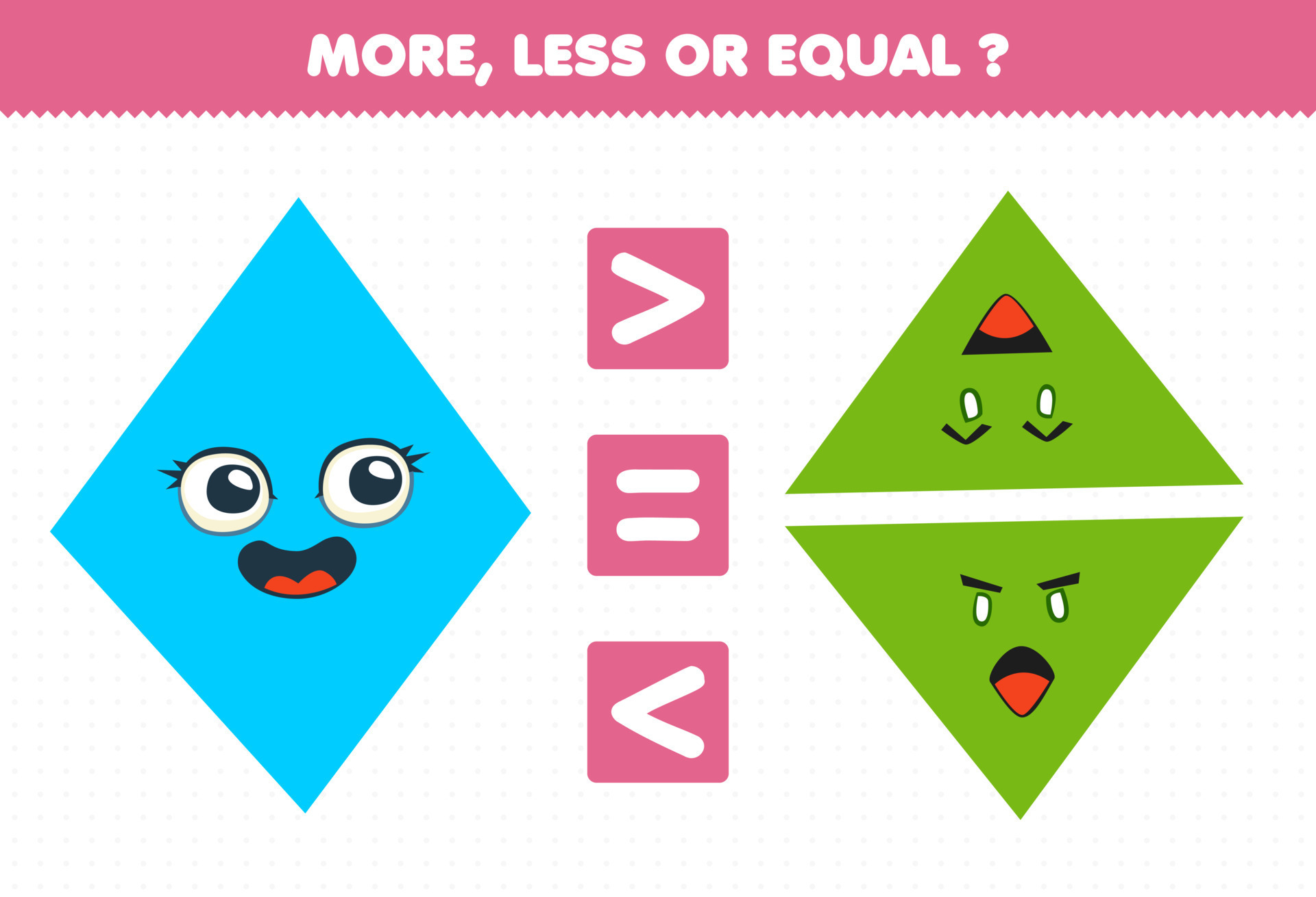 Education game for children more less or equal count the amount of cute cartoon geometric shape rhombus and triangle 9639177 Vector Art at Vecteezy Education game for children more less or equal count the amount of cute cartoon geometric shape rhombus and triangle 9639177 Vector Art at Vecteezy