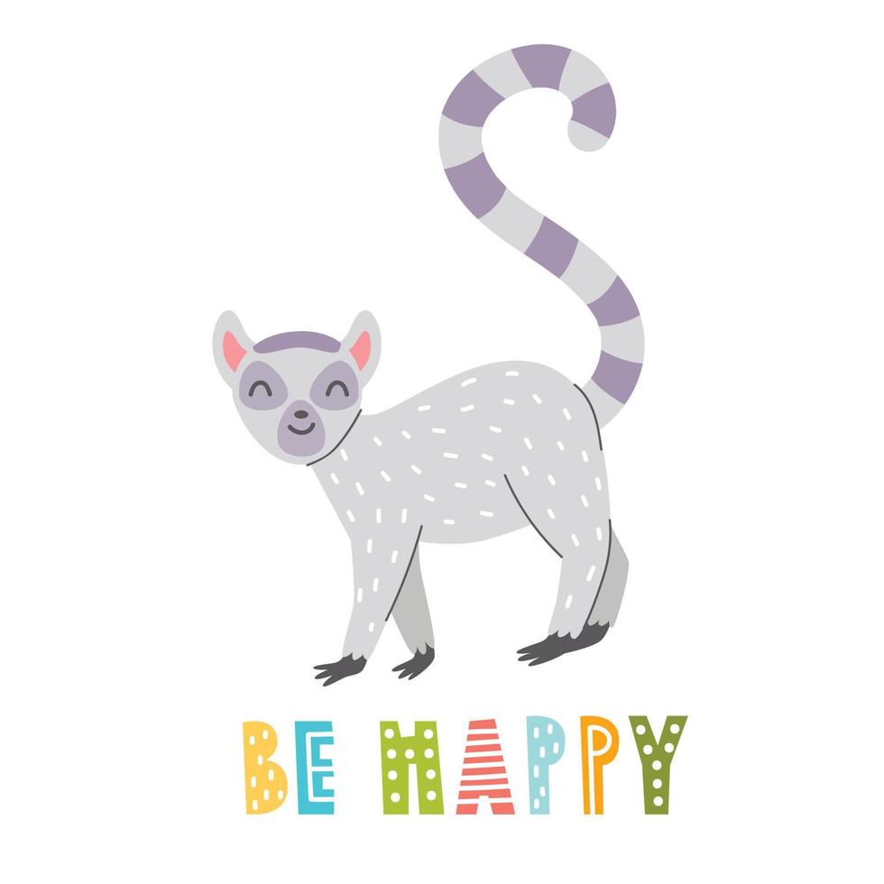 Cute lemur with lettering BE HAPPY on a white background. Vector childish illustration
