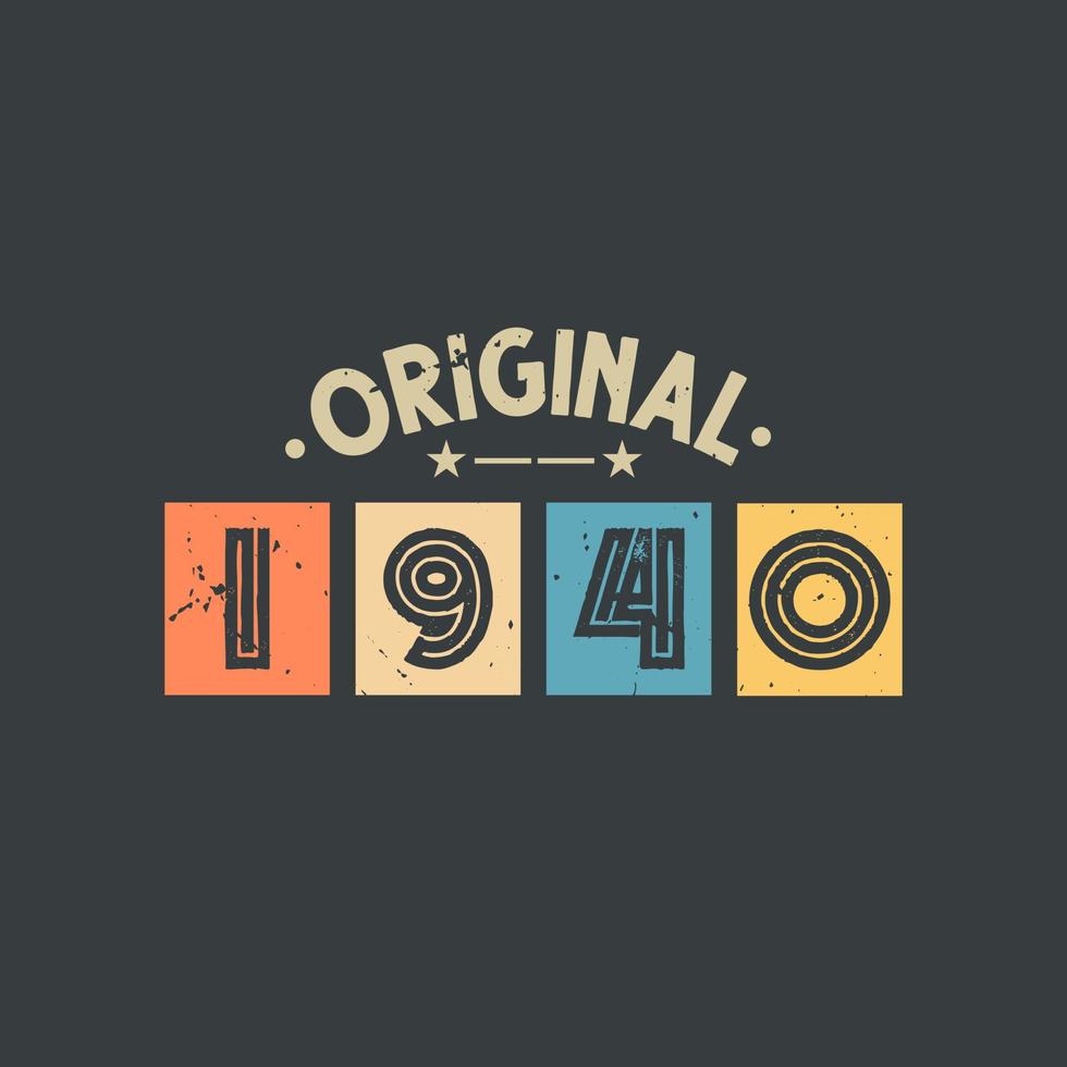Original 1940. 1940 Vintage Retro Birthday vector