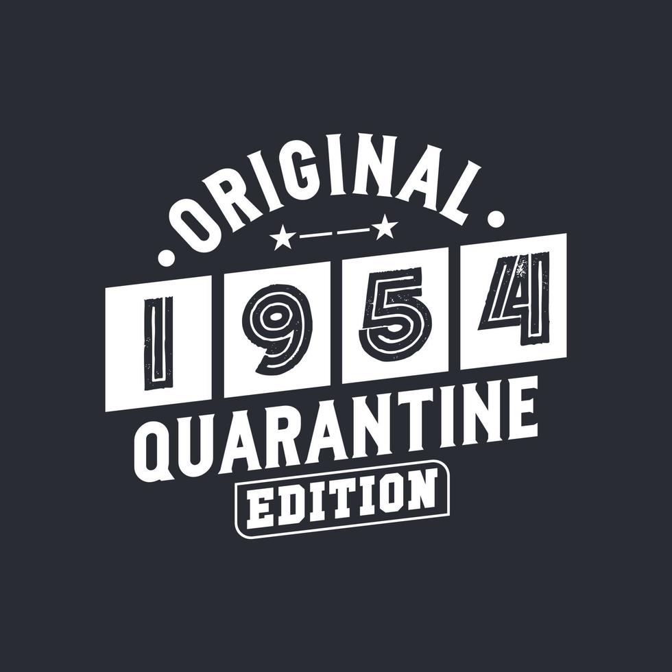 Original 1954 Quarantine Edition. 1954 Vintage Retro Birthday 9646342