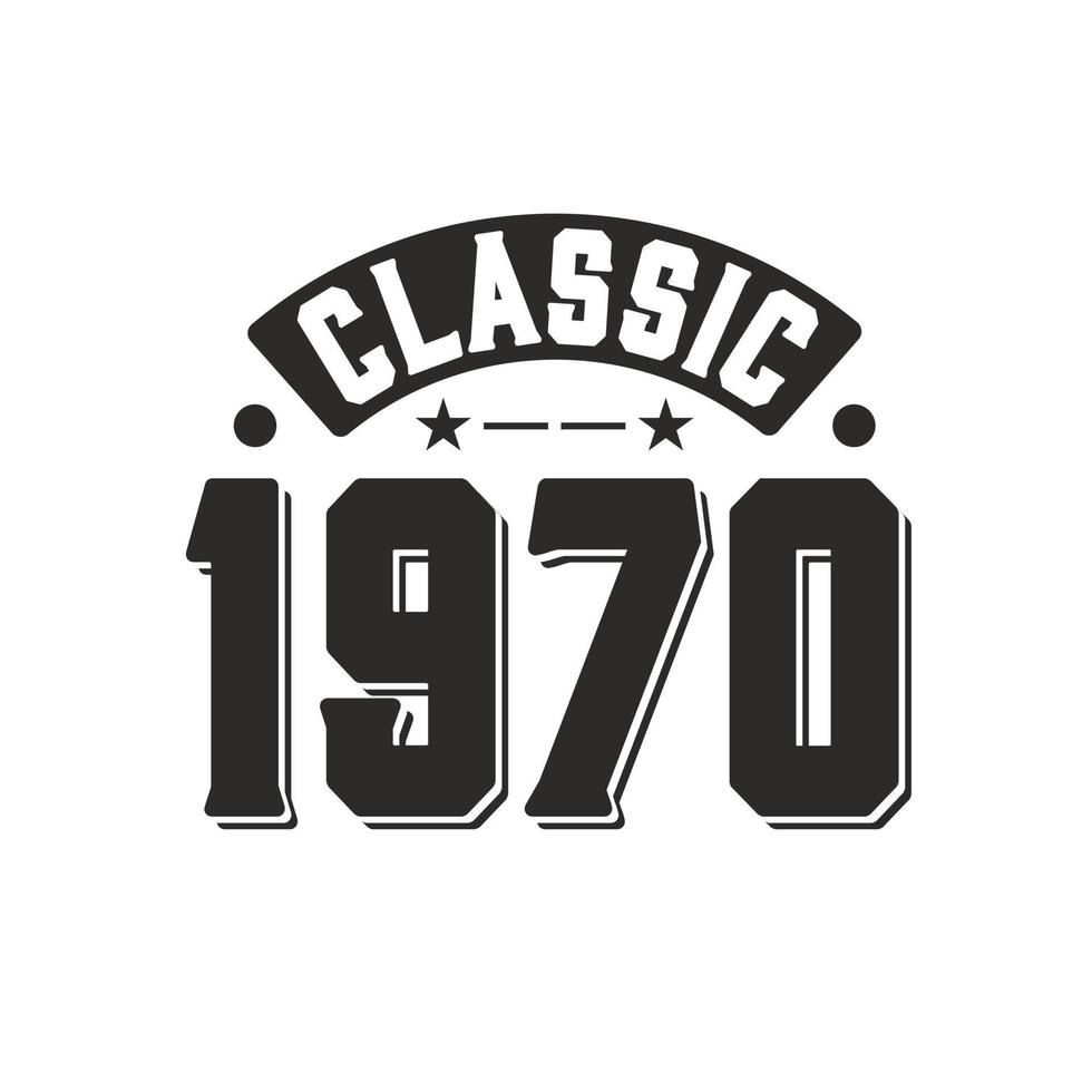 Born In 1970 Vintage Retro Birthday Classic 1970 9646346 Vector Art At born-in-1970-vintage-retro-birthday-classic-1970-9646346-vector-art-at