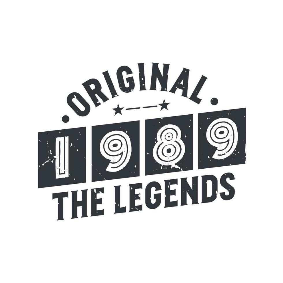 Born in 1989 Vintage Retro Birthday, Original 1989 The Legends vector