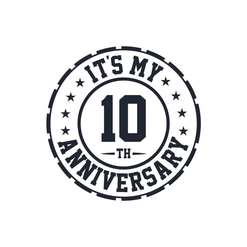 10th Wedding Anniversary celebration It's my 10th Anniversary vector