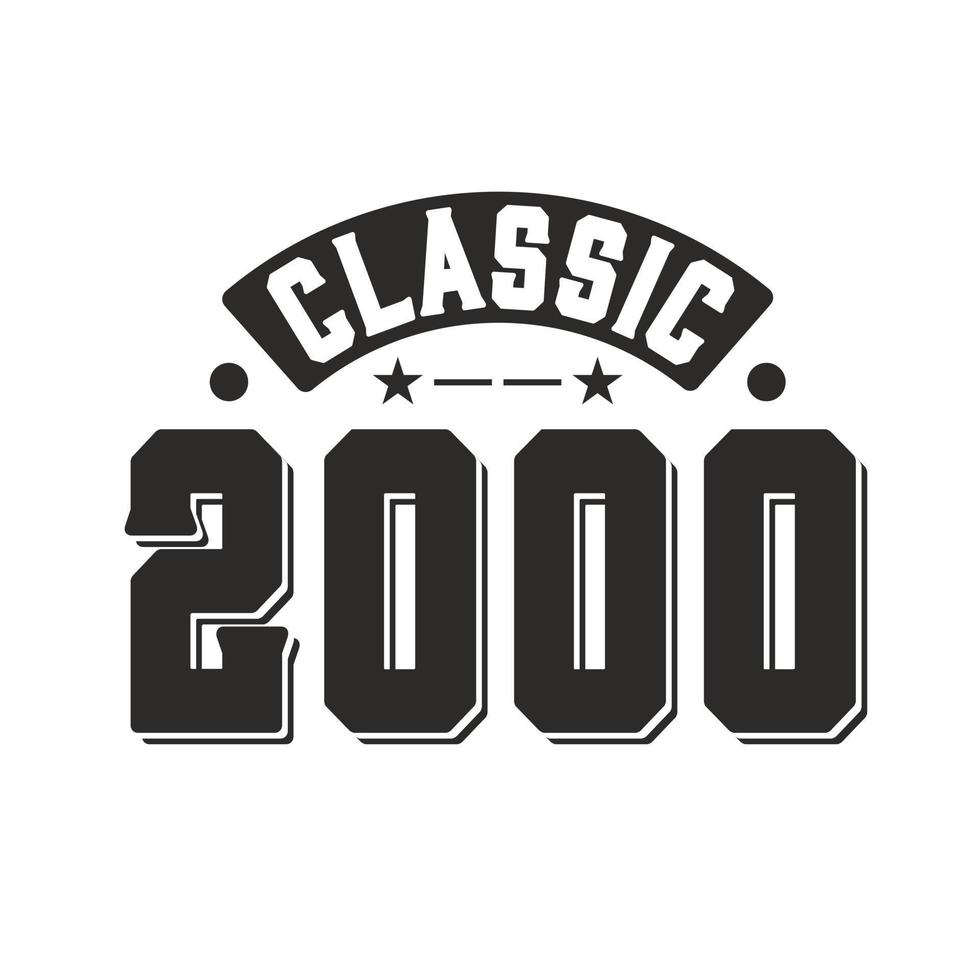 Born in 2000 Vintage Retro Birthday, Classic 2000 vector