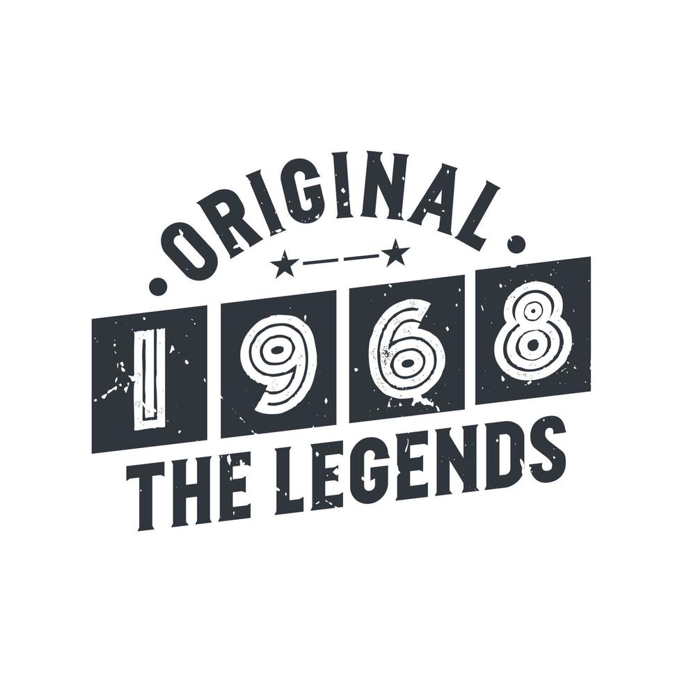Born in 1968 Vintage Retro Birthday, Original 1968 The Legends vector