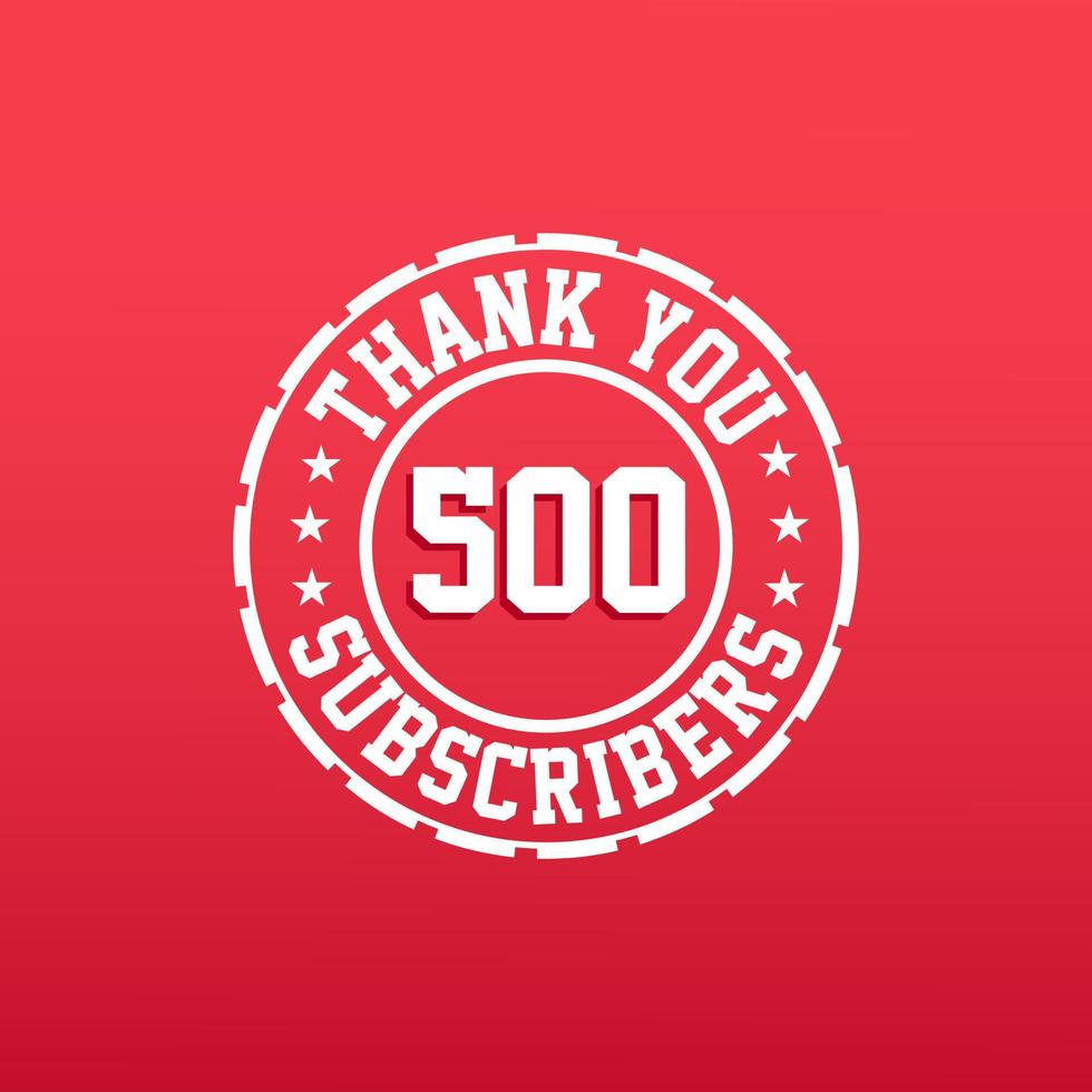 gracias celebración de 500 suscriptores, tarjeta de felicitación para redes sociales. vector