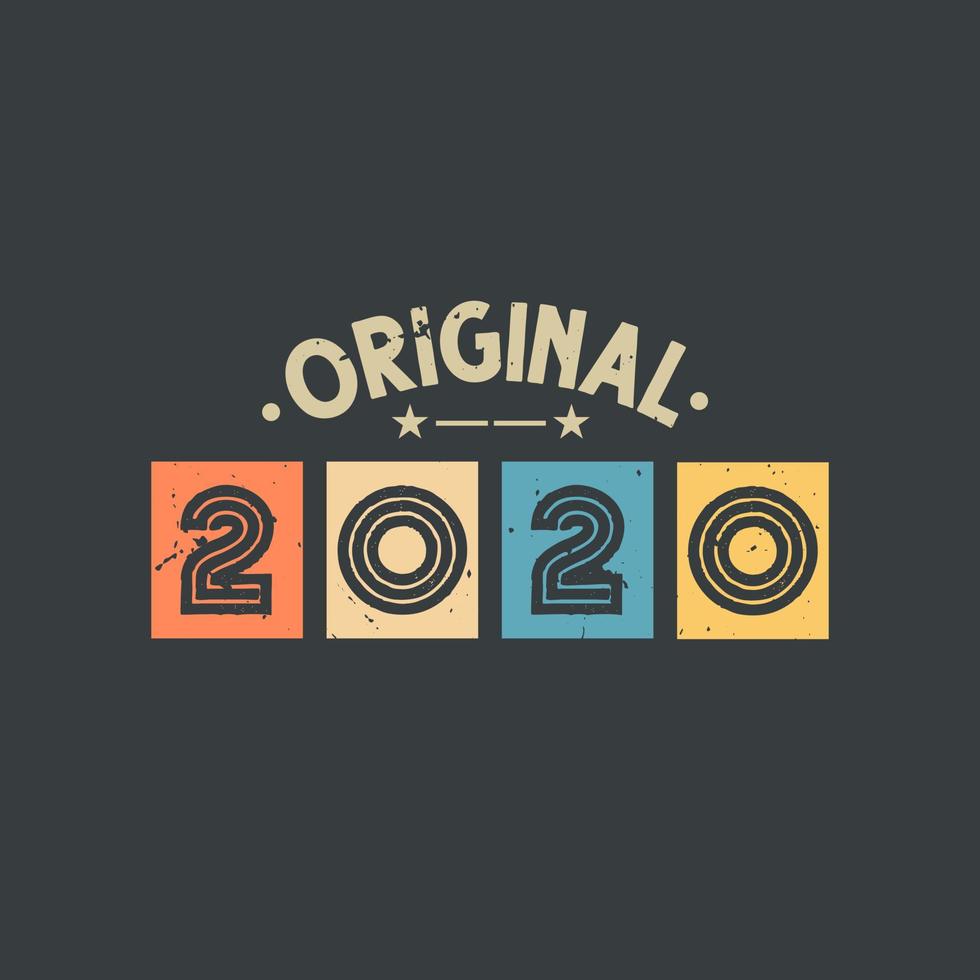 Original 2020. 2020 Vintage Retro Birthday vector
