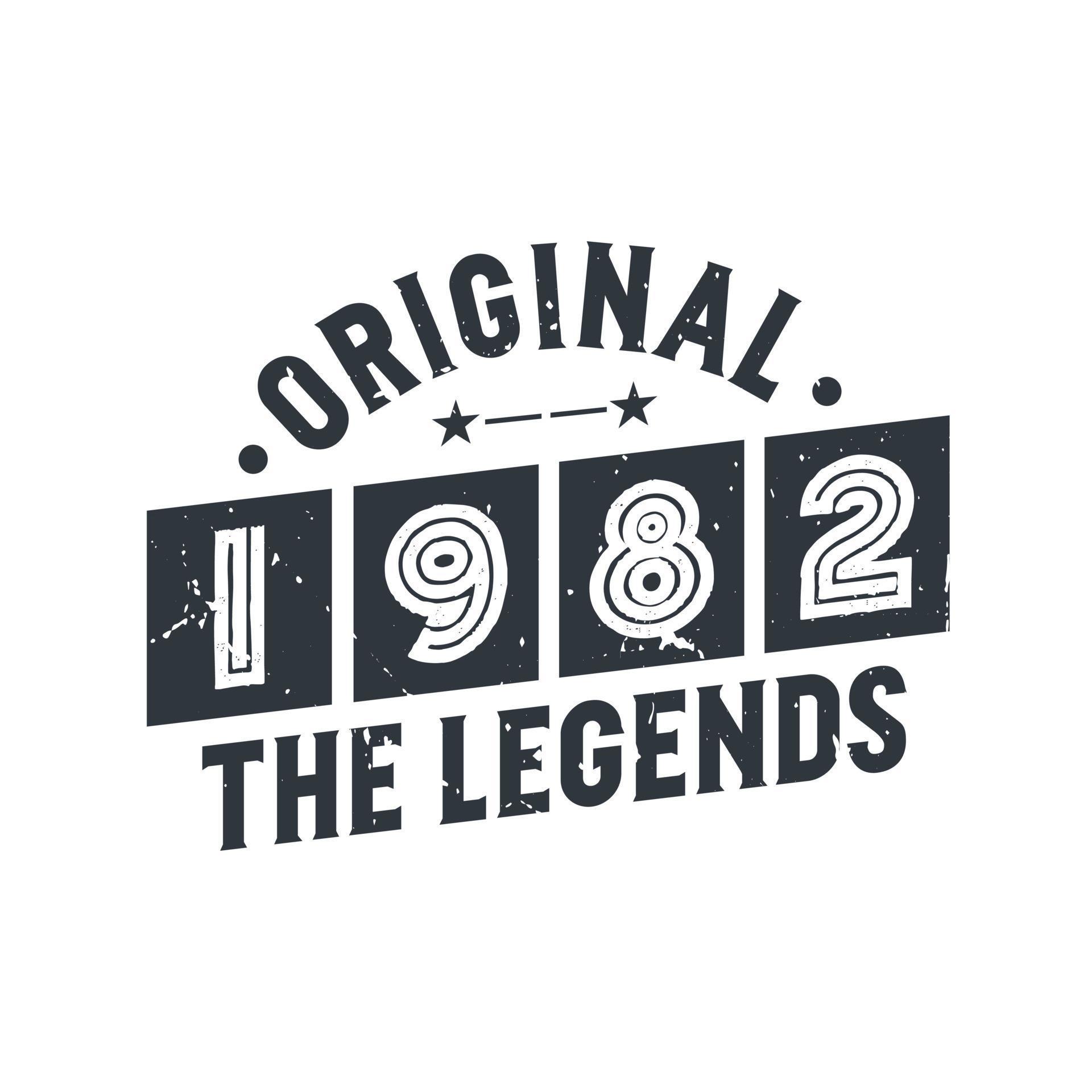 Born in 1982 Vintage Retro Birthday, Original 1982 The Legends 9647102