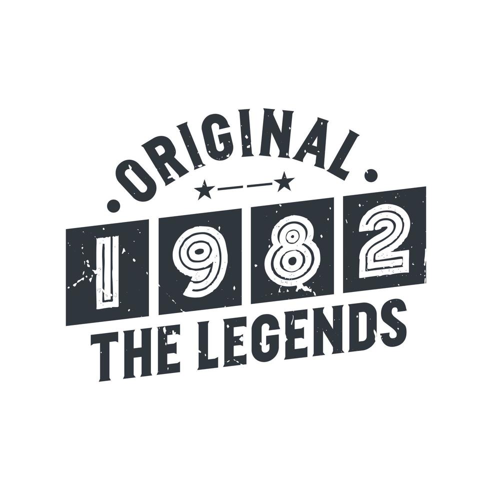 Born in 1982 Vintage Retro Birthday, Original 1982 The Legends vector